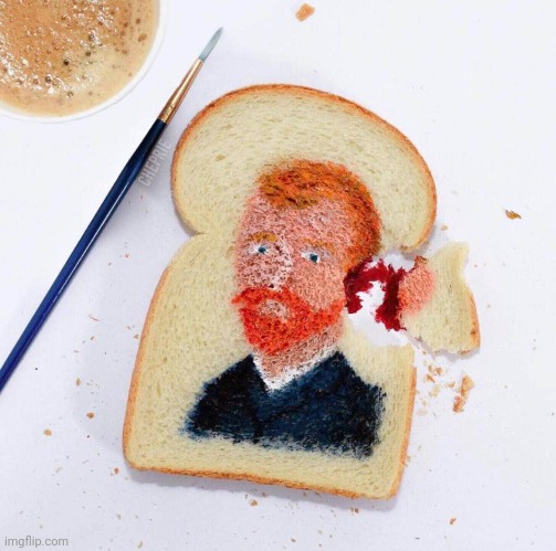 He's Making Van Gough-st | image tagged in funny memes | made w/ Imgflip meme maker
