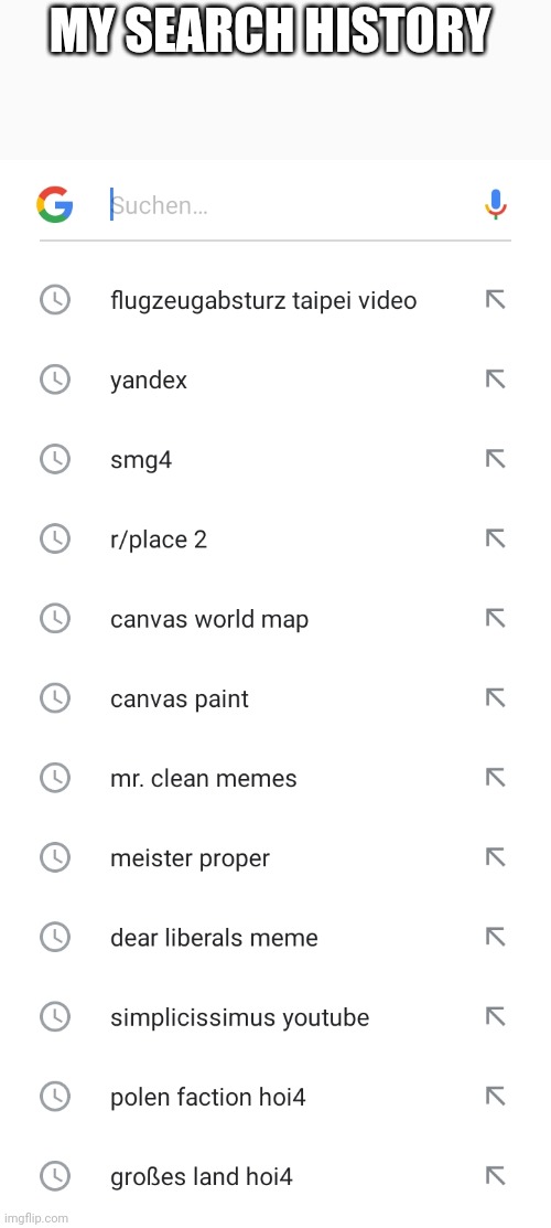MY SEARCH HISTORY | made w/ Imgflip meme maker