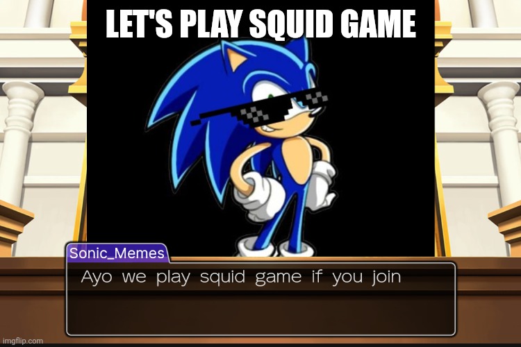Play squid game in the courtroom | LET'S PLAY SQUID GAME | made w/ Imgflip meme maker