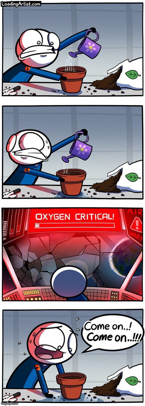 Oxygen Critical | image tagged in comics/cartoons,comics,comic,oxygen,air,plant | made w/ Imgflip meme maker