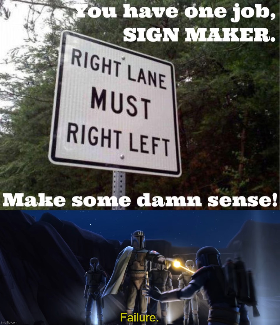 image tagged in failure,memes,funny,you had one job | made w/ Imgflip meme maker