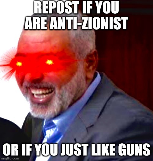 The Closeted and Dangerous Palestinian Man | REPOST IF YOU ARE ANTI-ZIONIST; OR IF YOU JUST LIKE GUNS | made w/ Imgflip meme maker