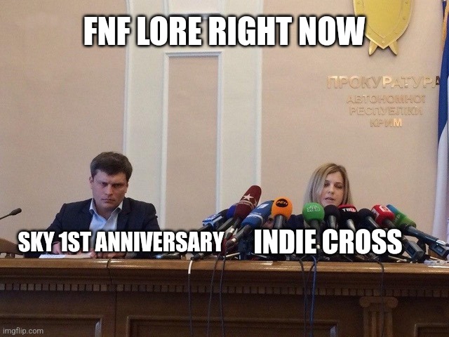 Uhhh.... | FNF LORE RIGHT NOW; INDIE CROSS; SKY 1ST ANNIVERSARY | image tagged in reporter meme,indie cross,sky,friday night funkin,memes | made w/ Imgflip meme maker