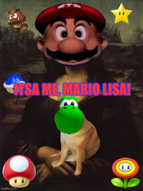 Mario Lisa | ITSA ME, MARIO LISA! | image tagged in mario,monalisa | made w/ Imgflip meme maker