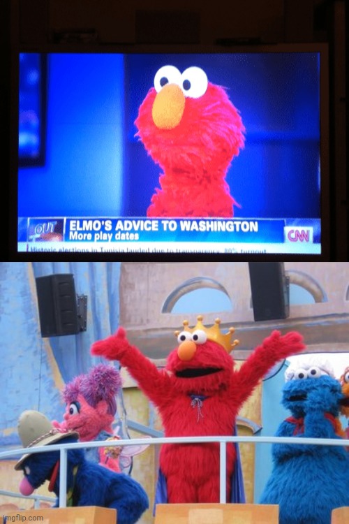 More play dates | image tagged in king elmo,elmo,play date,memes,meme,cnn | made w/ Imgflip meme maker