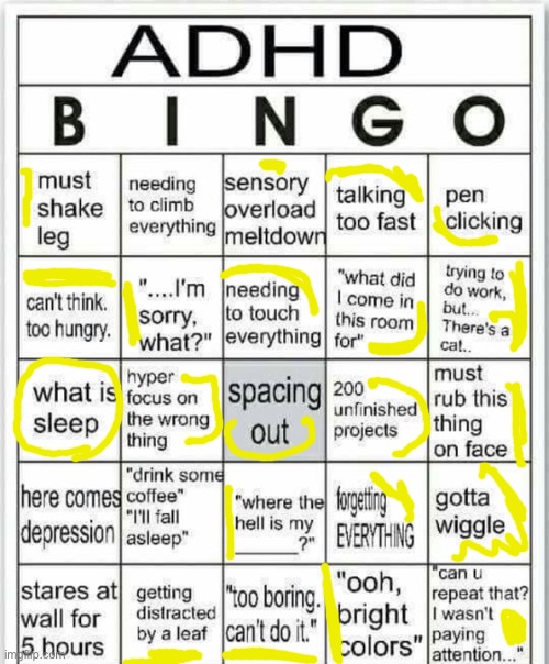 not everything is depression, you’re just sad. | image tagged in adhd bingo | made w/ Imgflip meme maker