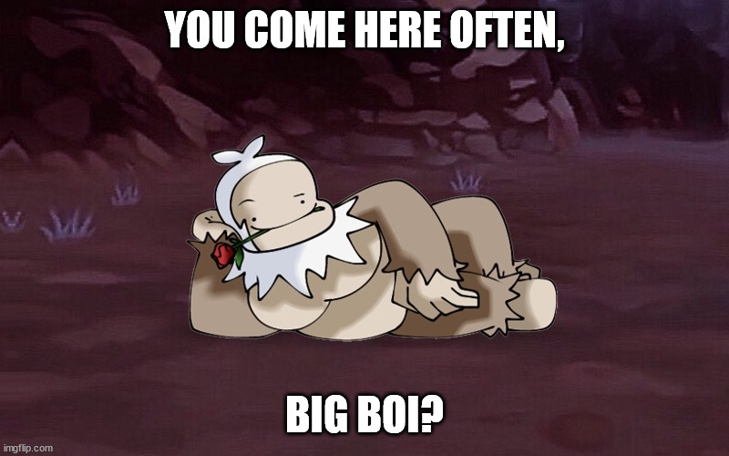 You come here often? | YOU COME HERE OFTEN, BIG BOI? | image tagged in cartoon,sexy | made w/ Imgflip meme maker