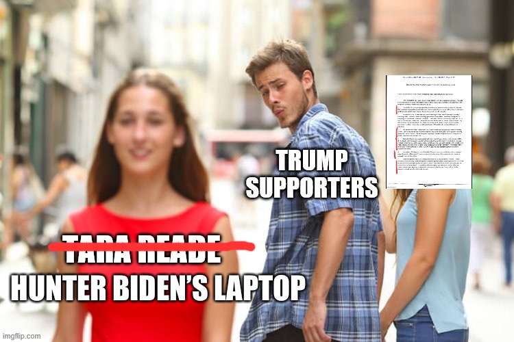Updated re-cringe | HUNTER BIDEN’S LAPTOP | image tagged in trump supporters tara reade | made w/ Imgflip meme maker