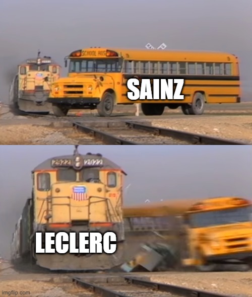 A train hitting a school bus | SAINZ; LECLERC | image tagged in a train hitting a school bus | made w/ Imgflip meme maker