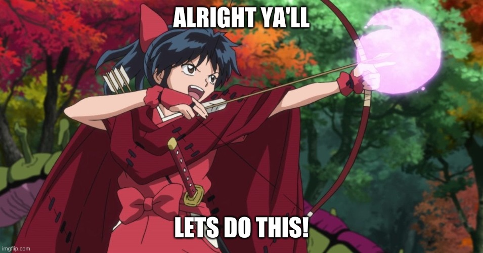 ALRIGHT YA'LL LETS DO THIS! | made w/ Imgflip meme maker