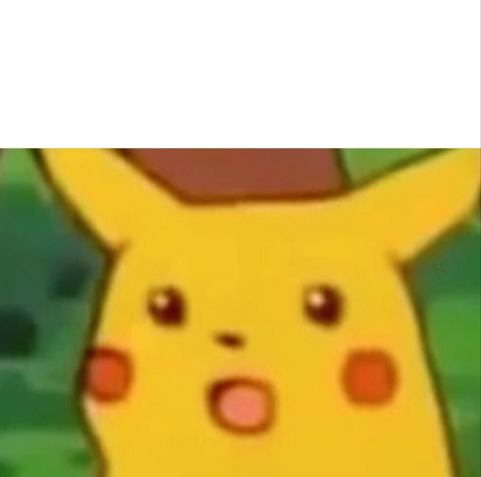 High Quality Pikachu Surprised Blank Meme Template