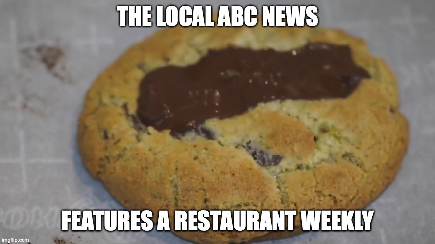 Bakery Feature on News | THE LOCAL ABC NEWS; FEATURES A RESTAURANT WEEKLY | image tagged in news,memes,food | made w/ Imgflip meme maker