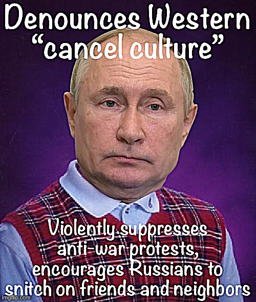 Putin reaches deep into the Russian dictator playbook and finds… Stalinism! #CancelCulture on steroids! | image tagged in stalinism,is,cancel culture,on steroids,how about them apples,vladimir putin | made w/ Imgflip meme maker