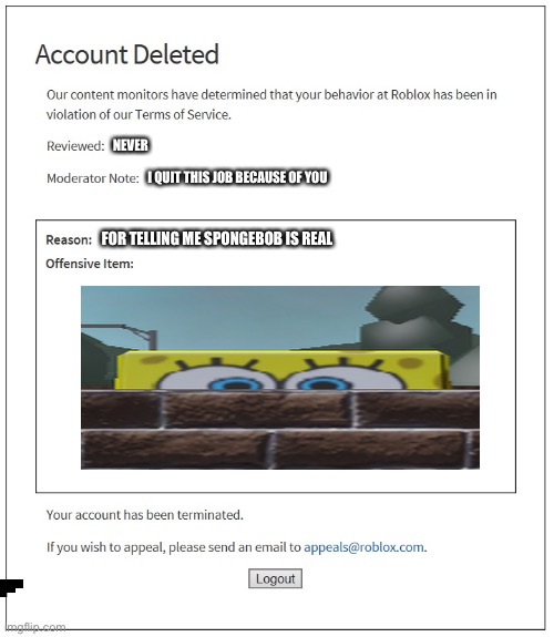 When my roblox account gets banned - Imgflip