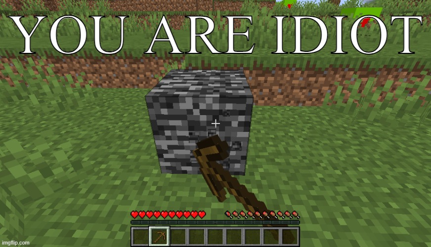 YOU ARE IDIOT | made w/ Imgflip meme maker