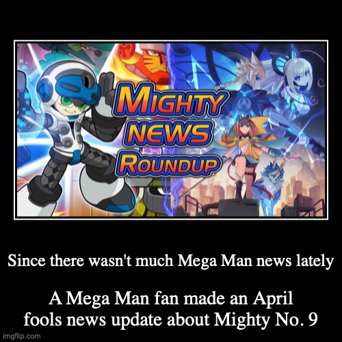 Mega Man April Fools Update | image tagged in demotivationals,megaman | made w/ Imgflip demotivational maker