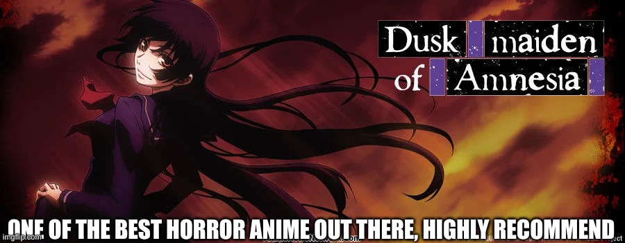 awesome op | ONE OF THE BEST HORROR ANIME OUT THERE, HIGHLY RECOMMEND | made w/ Imgflip meme maker