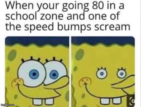 I am speed | image tagged in spongebob,i am speed | made w/ Imgflip meme maker