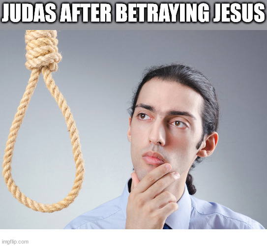 He made a bad call | JUDAS AFTER BETRAYING JESUS | image tagged in noose,judas,jesus,betrayal | made w/ Imgflip meme maker