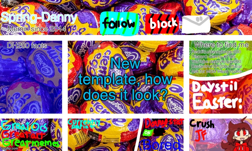 New template, how does it look? Bored | image tagged in spring-danny easter announcement | made w/ Imgflip meme maker