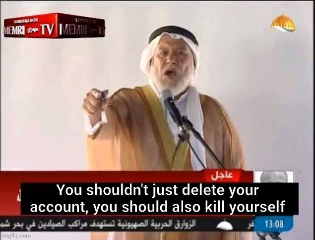 плакать. | You shouldn't just delete your account, you should also kill yourself | made w/ Imgflip meme maker