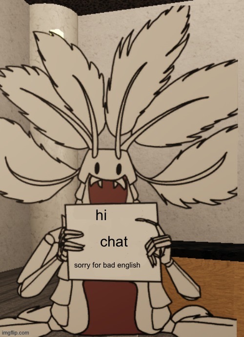 Copepod holding a sign | hi; chat; sorry for bad english | image tagged in copepod holding a sign | made w/ Imgflip meme maker