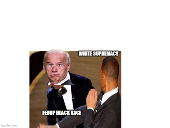 Fight the POWER | WHITE SUPREMACY; FEDUP BLACK RACE | image tagged in funny | made w/ Imgflip meme maker