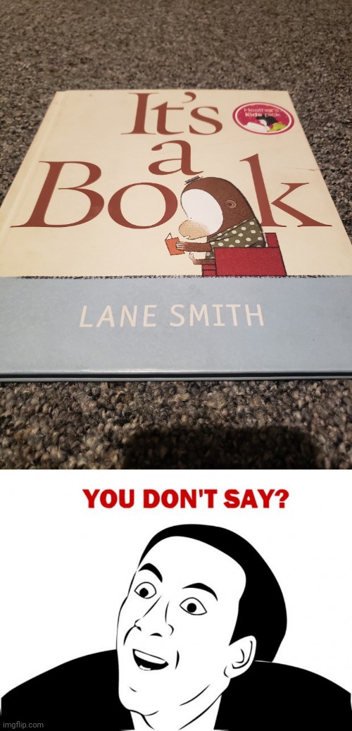 Title | image tagged in memes,you don't say,funny,books,hold up | made w/ Imgflip meme maker