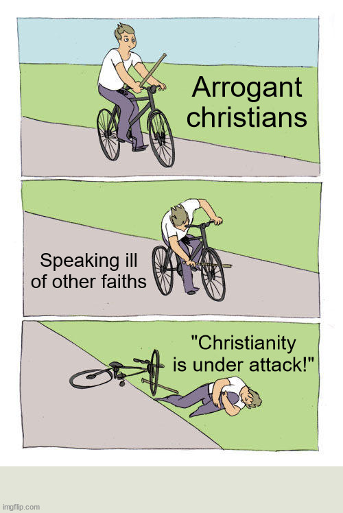 Those in glass houses should not throw stones | Arrogant christians; Speaking ill of other faiths; "Christianity is under attack!" | image tagged in memes,bike fall,dank,christian,r/dankchristianmemes | made w/ Imgflip meme maker