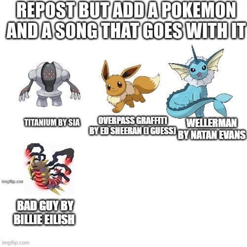 its jigglypuffin' giratina for bidoof's sake how has no one thought of this | BAD GUY BY BILLIE EILISH | image tagged in repost | made w/ Imgflip meme maker