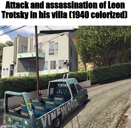 Attack and assassination of Leon Trotsky in his villa (1940 colorized) | made w/ Imgflip meme maker