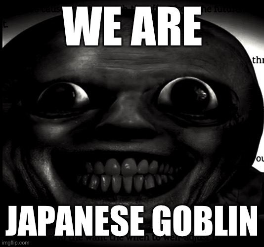 The Prophet (Channel 5 florecita dreams Series) | WE ARE; JAPANESE GOBLIN | image tagged in vivo en tus paredes | made w/ Imgflip meme maker