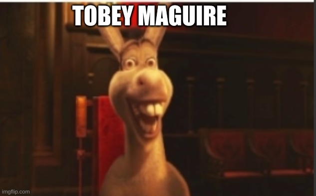 TOBEY MAGUIRE | made w/ Imgflip meme maker