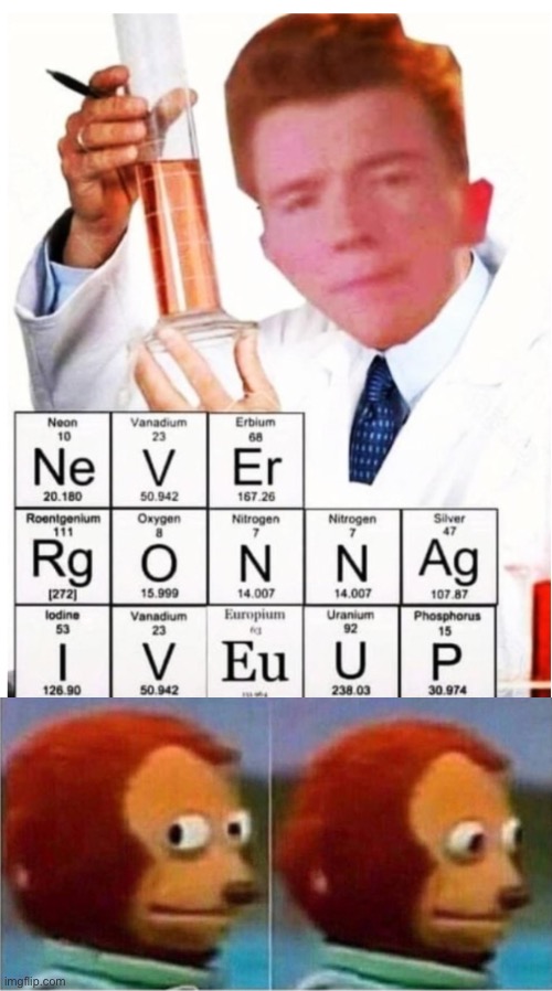 *shames on me* | image tagged in rick roll science | made w/ Imgflip meme maker