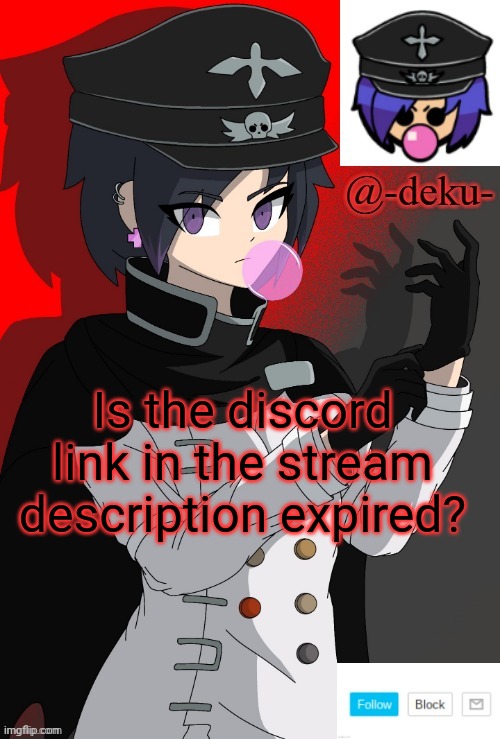 Someone update it? People are saying the link is invalid | Is the discord link in the stream description expired? | image tagged in e | made w/ Imgflip meme maker