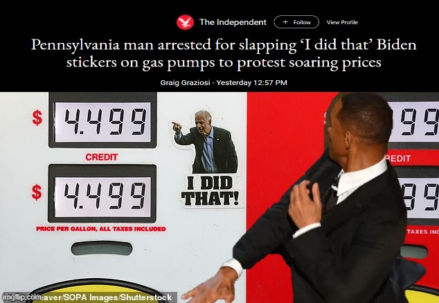 Will Smith Arrested for Political Statement in Pennsylvania | image tagged in will smith slap,gas prices,pennsylvania | made w/ Imgflip meme maker