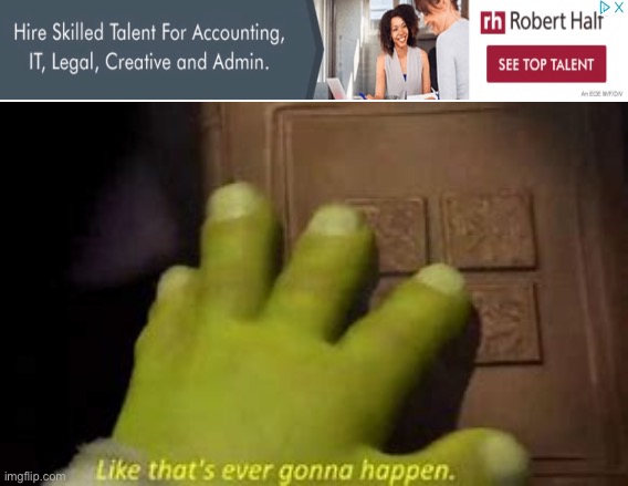 Me when i see a add: | image tagged in shrek,memes,advertisement | made w/ Imgflip meme maker