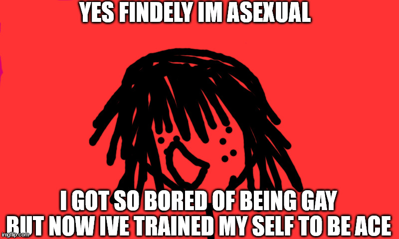 Bi flag | YES FINDELY IM ASEXUAL; I GOT SO BORED OF BEING GAY BUT NOW IVE TRAINED MY SELF TO BE ACE | image tagged in bi flag | made w/ Imgflip meme maker