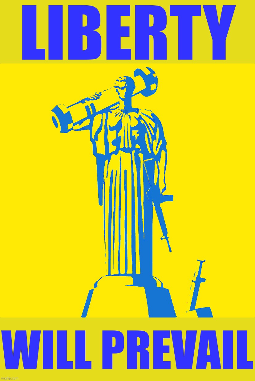 Don’t bet against freedom! | LIBERTY; WILL PREVAIL | image tagged in lady liberty with nlaw,ukraine,ukrainian lives matter,ukrainian,freedom,liberty | made w/ Imgflip meme maker