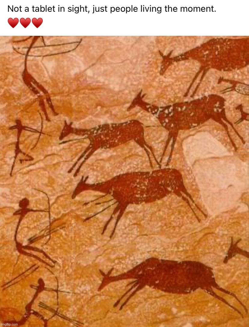 Not a tablet in sight | image tagged in not a tablet in sight | made w/ Imgflip meme maker