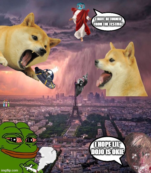 Trust the Path | I HAVE RETURNED FROM THE FESTIVAL; I HOPE LIL' DOJO IS OKIE | image tagged in doge,pepe | made w/ Imgflip meme maker