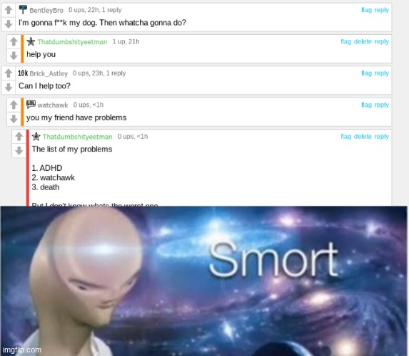 insulted | image tagged in meme man smort | made w/ Imgflip meme maker