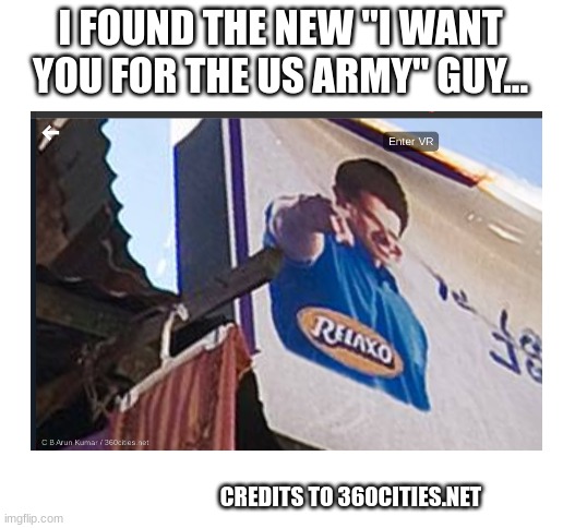 I want you... | I FOUND THE NEW "I WANT YOU FOR THE US ARMY" GUY... CREDITS TO 360CITIES.NET | image tagged in new normal | made w/ Imgflip meme maker
