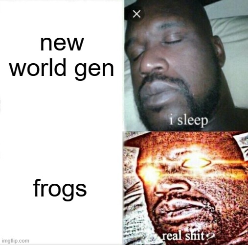 Sleeping Shaq Meme | new world gen; frogs | image tagged in memes,sleeping shaq,minecraft,cave,frog,frogs | made w/ Imgflip meme maker