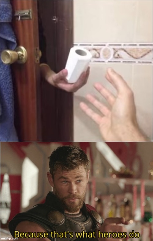 NOT all heroes wear capes and maks | image tagged in that s what heroes do | made w/ Imgflip meme maker