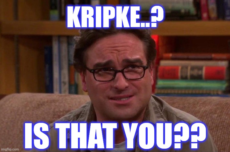 KRIPKE..? IS THAT YOU?? | made w/ Imgflip meme maker