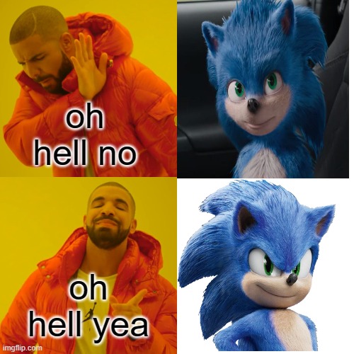 CGI sonic no and yes | oh hell no; oh hell yea | image tagged in memes,drake hotline bling | made w/ Imgflip meme maker