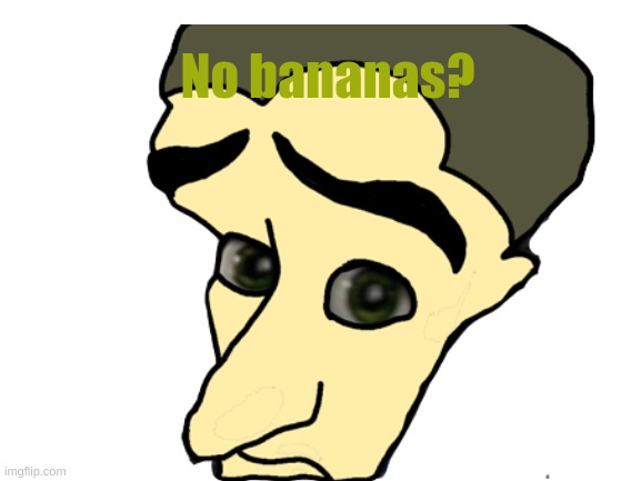 Creative title | No bananas? | image tagged in monke,no bitches | made w/ Imgflip meme maker