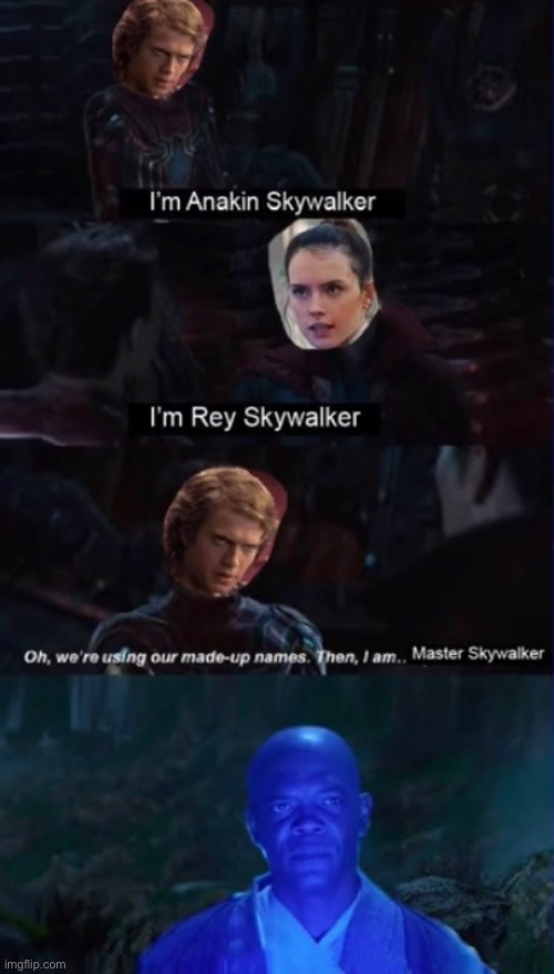 Rip Anakin, so close yet so far | image tagged in memes,star wars,master,mace windu,anakin skywalker,rey | made w/ Imgflip meme maker