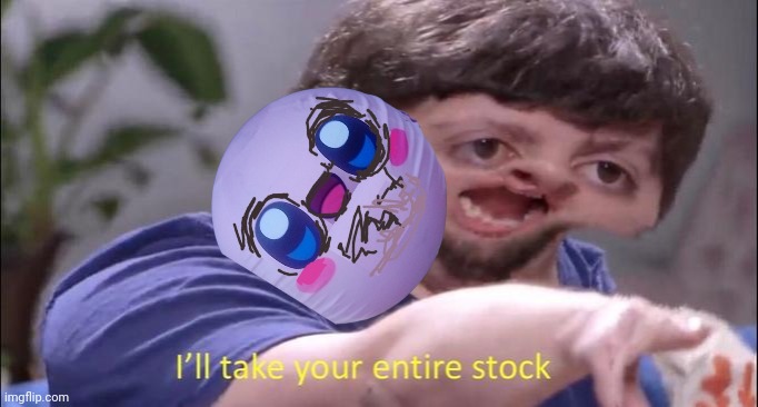 Ill Take your entire stock JonTron | image tagged in ill take your entire stock jontron | made w/ Imgflip meme maker